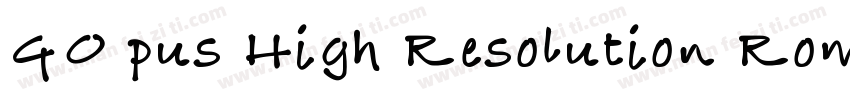 GO pus High Resolution Roman字体转换